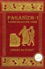 Paganizm -1 Kadim Bilgeliğe Giriş