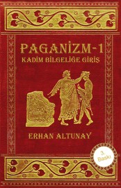Paganizm -1 Kadim Bilgeliğe Giriş